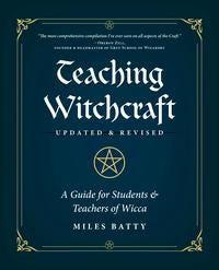 Teaching Witchcraft Miles Batty Spirituality Study Educational Book Home Decor Gift Pagan Wicca Healing Spells Rituals Meditation Wellness