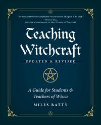 Teaching Witchcraft Miles Batty Spirituality Study Educational Book Home Decor Gift Pagan Wicca Healing Spells Rituals Meditation Wellness