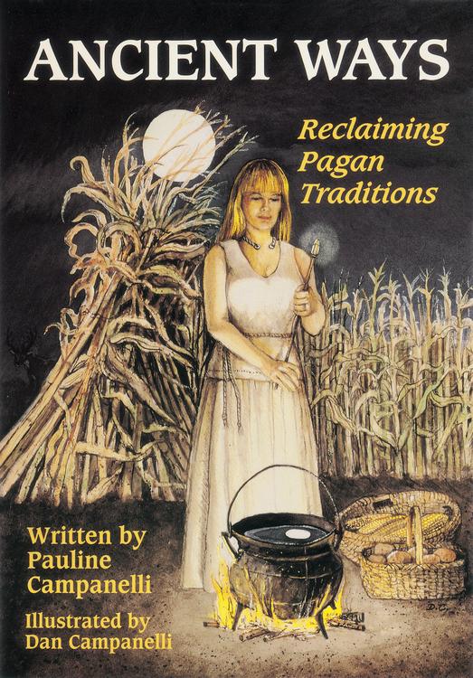 Ancient Ways Pauline Campanelli Cooking Crafts Pagan, Sabbats & Seasons Educational Book Home Decor Gift Pagan Meditation Wellness